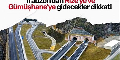 Trabzon'dan   Gümüşhane'ye gidecekler dikkat!