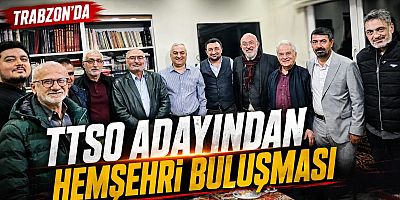 TTSO Adayından Hemşehri Buluşması: “Ortak Akılla Zirve Hedefi”