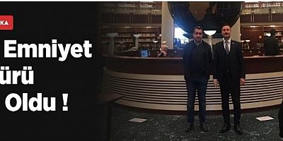 Yeni Emniyet Müdürü Belli Oldu