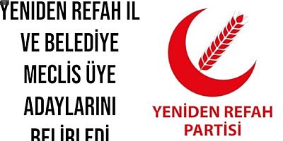 Yeniden Refah Kelkit İl ve Belediye Meclis Üye Adaylarını Belirledi