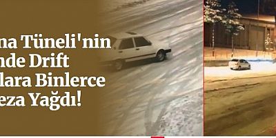 Zigana Tüneli'nin Önünde Drift Atanlara Binlerce TL Ceza Yağdı!