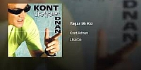 KONT ADNAN - YAŞAR MI KIZ